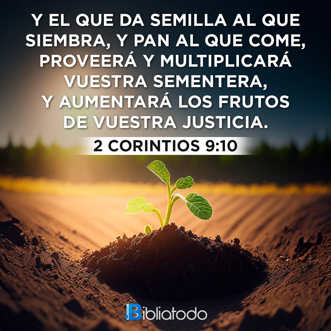 2 Corintios 9:10 RV1960 - Y el que da semilla al que siembra, y pan al ...