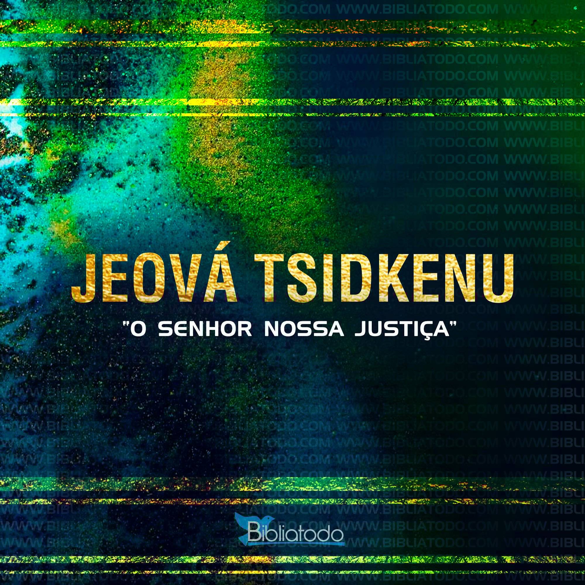 Significado do JEOVÁ TSIDKENU Nomes de Deus Significado do JEOVÁ TSIDKENU Nomes de Deus