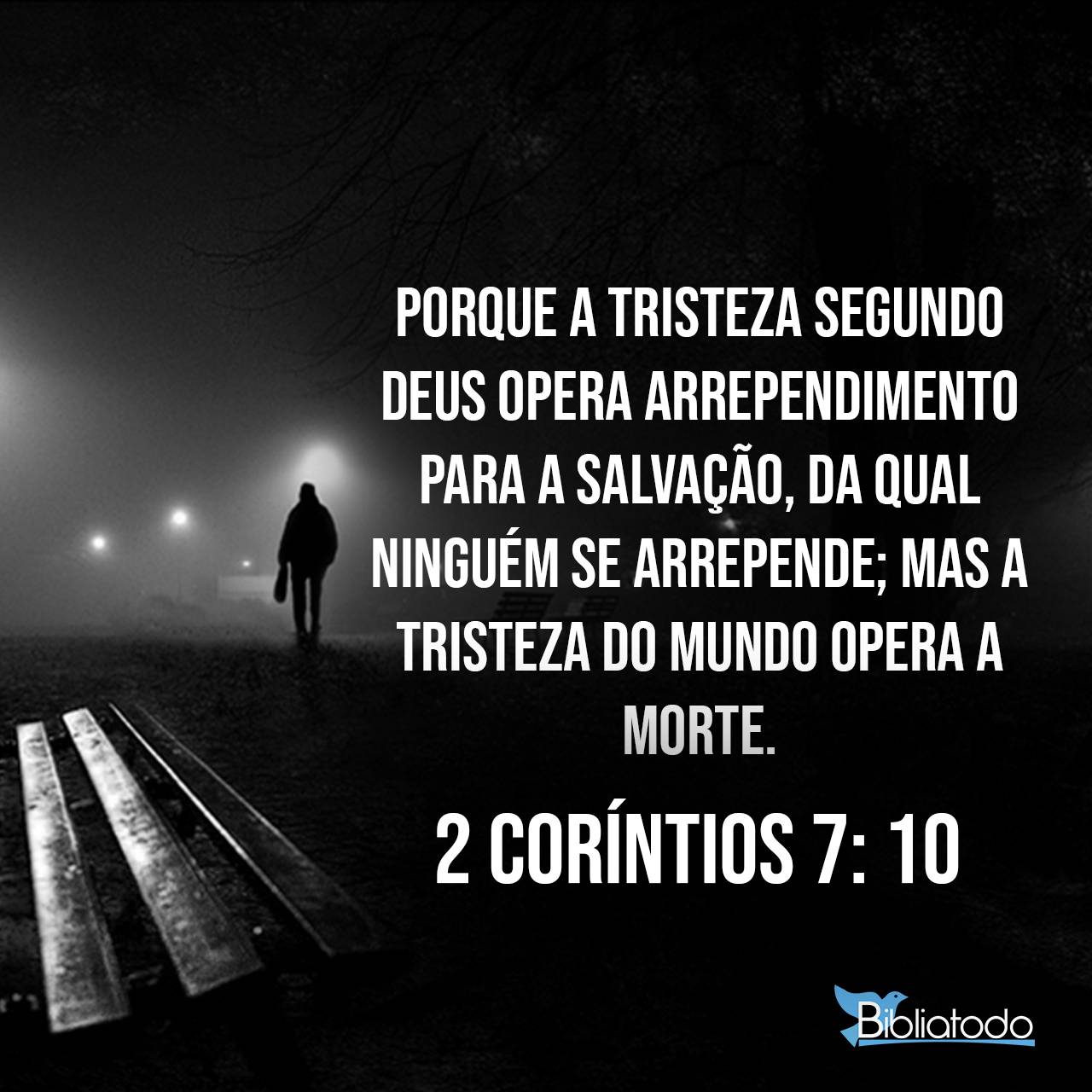 2 Coríntios 7:10 RC60DO - Porque a tristeza segundo Deus opera ...