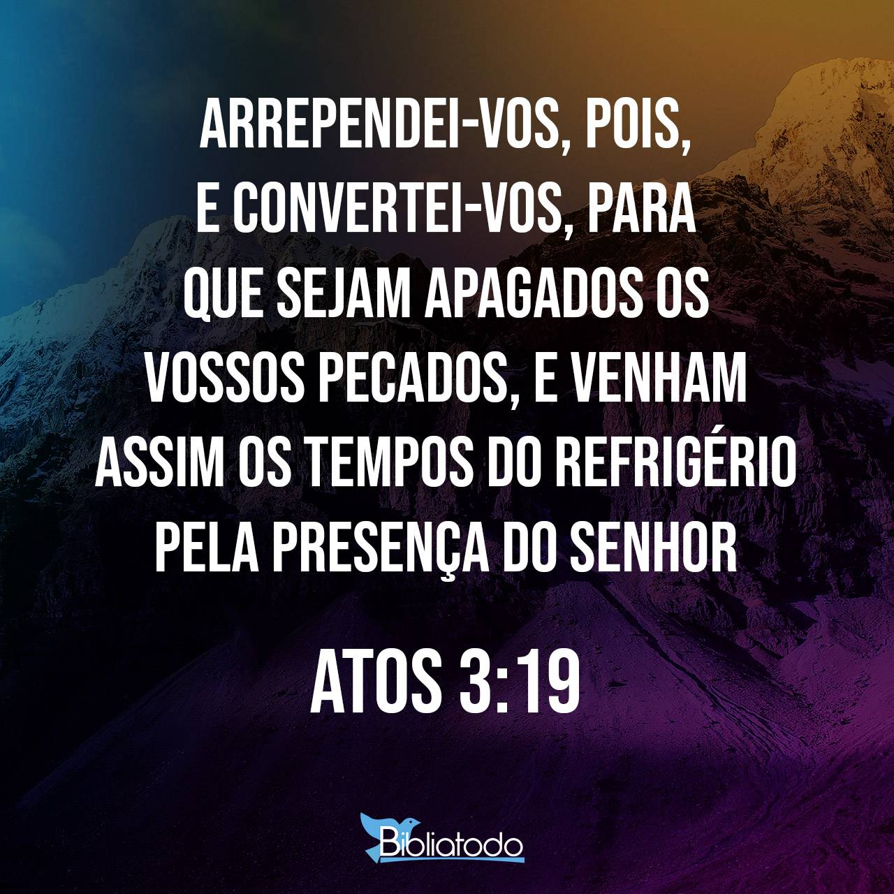 Atos 3:19 CATÓLICA - Portanto, arrependam-se e convertam-se para que os  pecados de vocês sejam perdoados.
