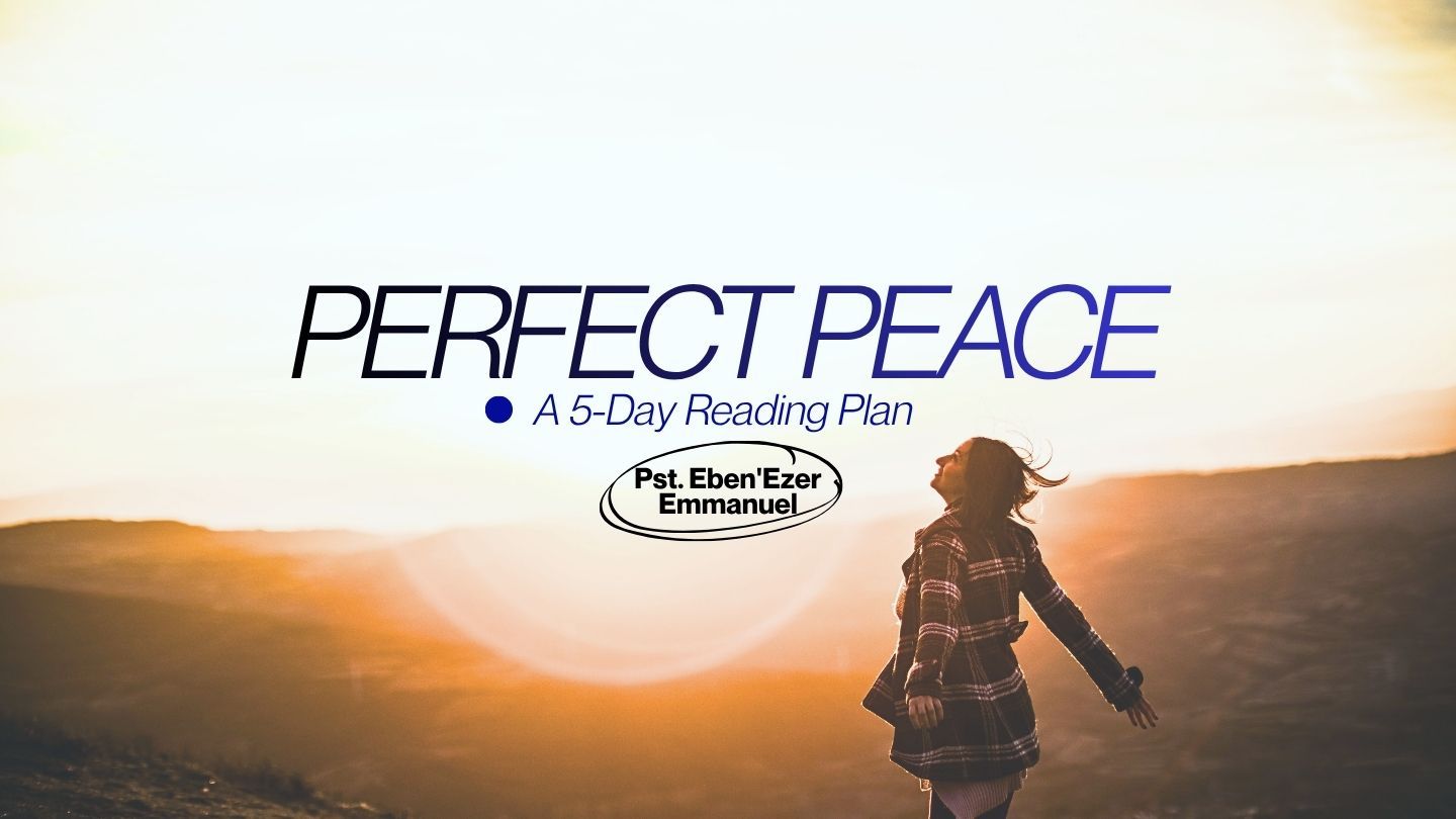 PERFECT PEACE