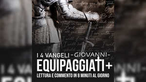 I 4 Vangeli - Giovanni - EQUIPAGGIATI+PLUS