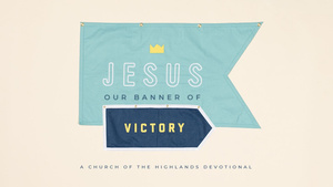 Yesu: Bendera Wetu wa Ushindi