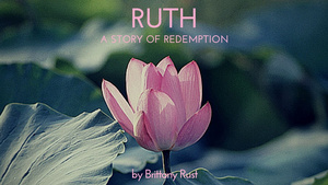 Ruth, Stori o gael ei Gollwng yn Rhydd