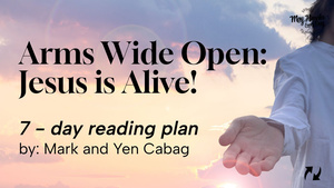 Arms Wide Open: Jesus is Alive!