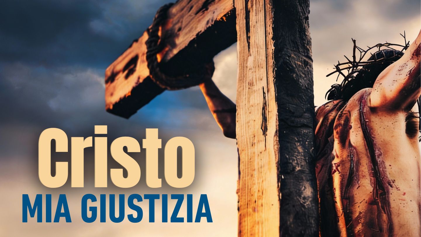Cristo, mia giustizia