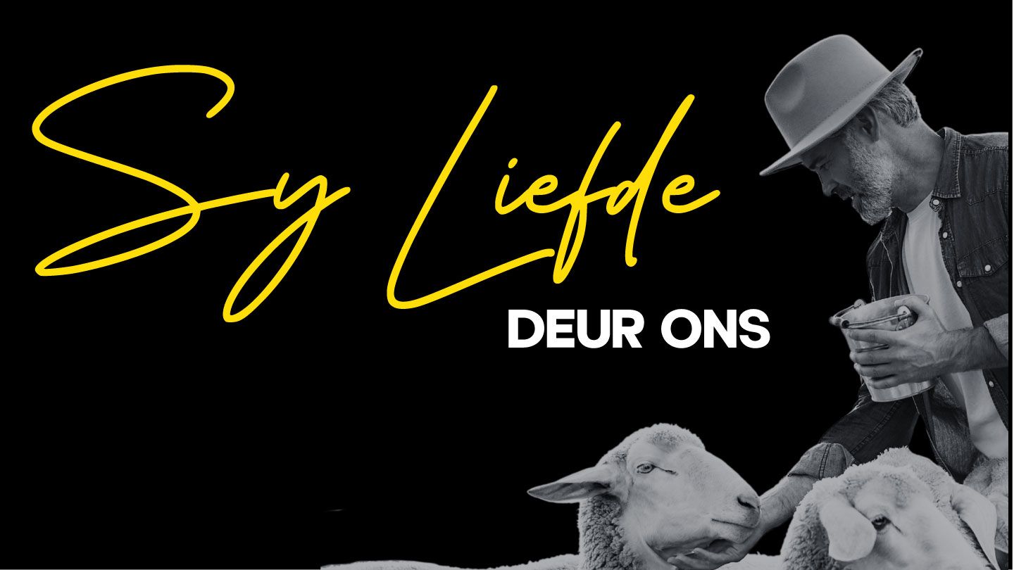 Sy liefde deur ons