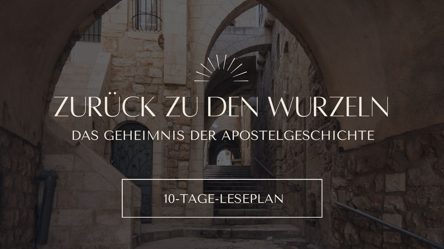 Zurück zu den Wurzeln: Das Geheimnis der Apostelgeschichte