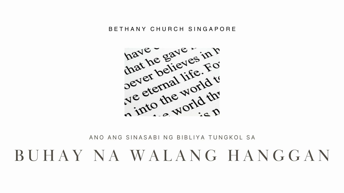 ANO ANG SINASABI NG BIBLIYA TUNGKOL SA BUHAY NA WALANG HANGGAN