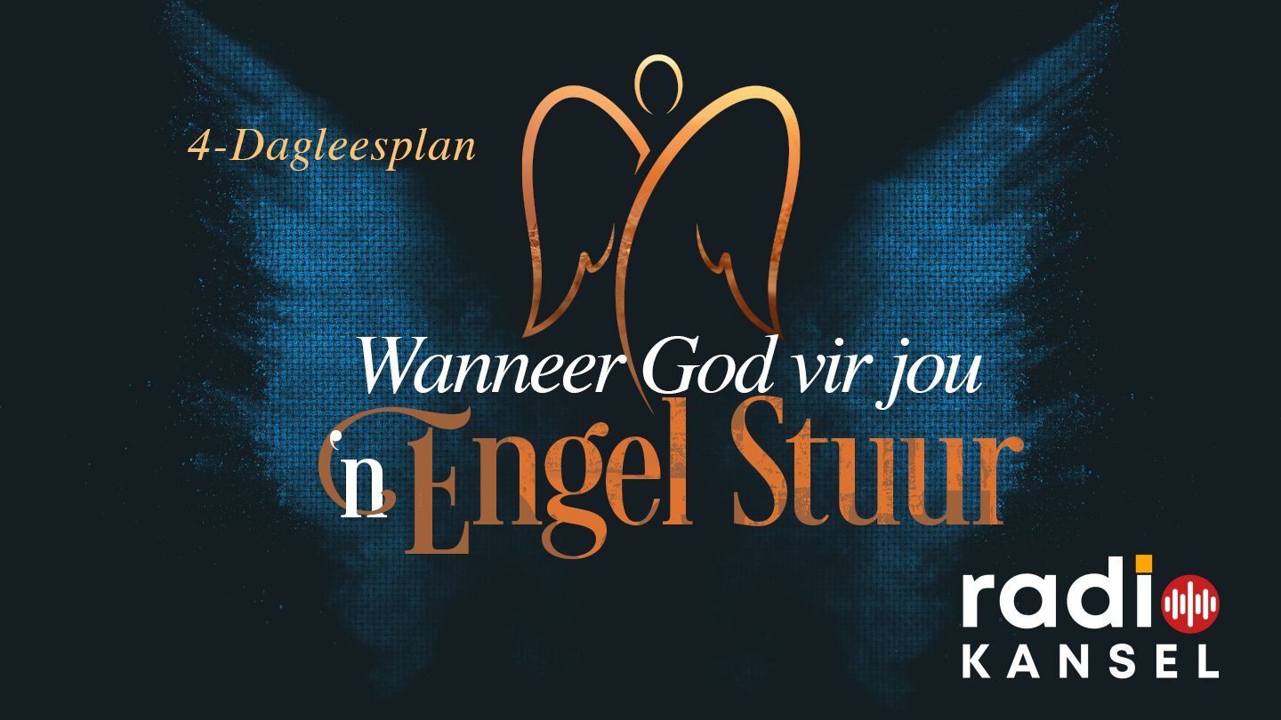 Wanneer God Vir Jou ‘n Engel Stuur