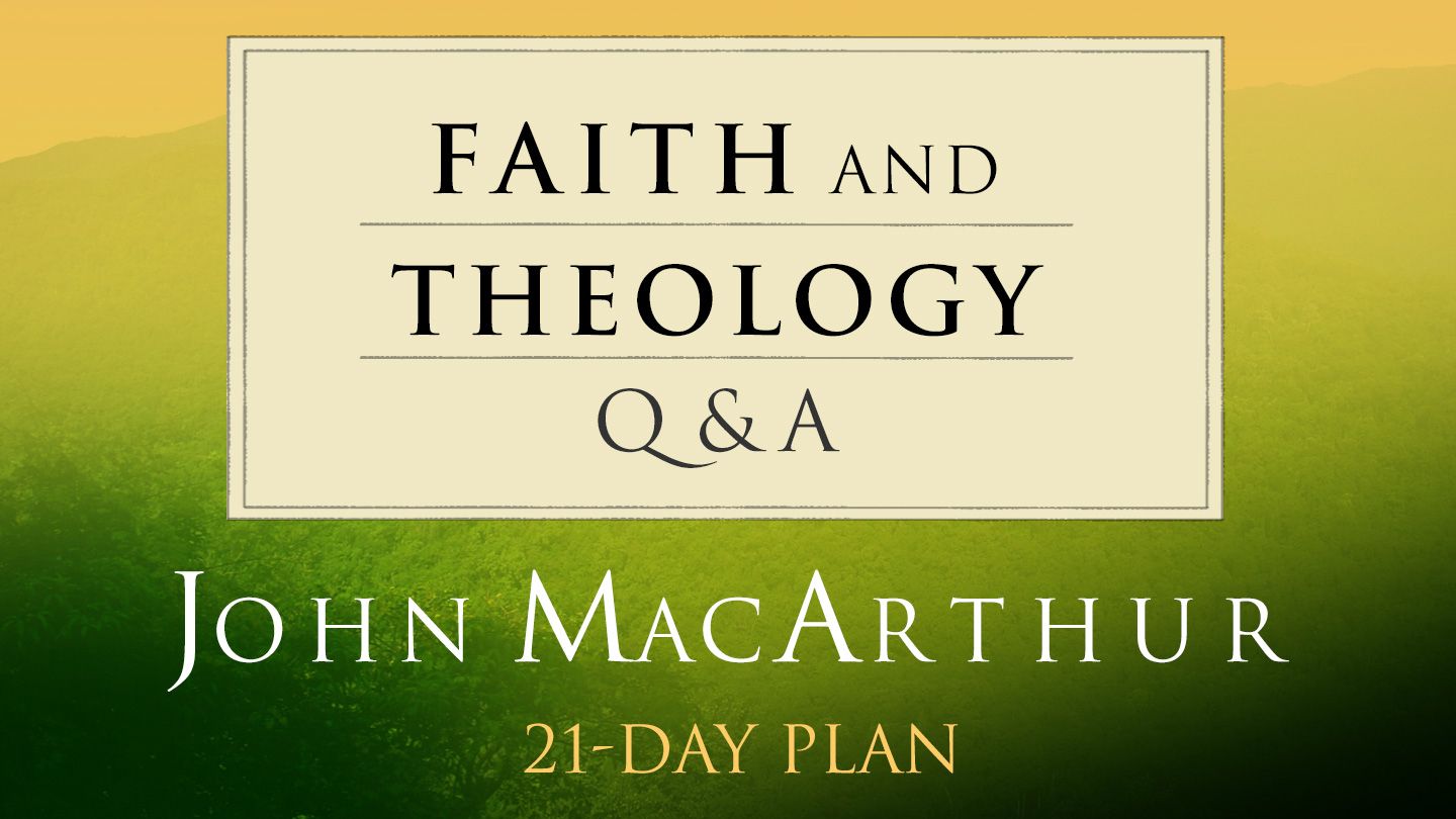 Víra a teologie: Dr. John MacArthur, otázky a odpovědi