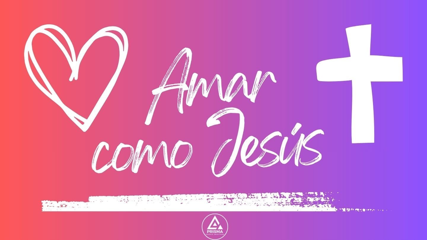 AMAR COMO JESÚS