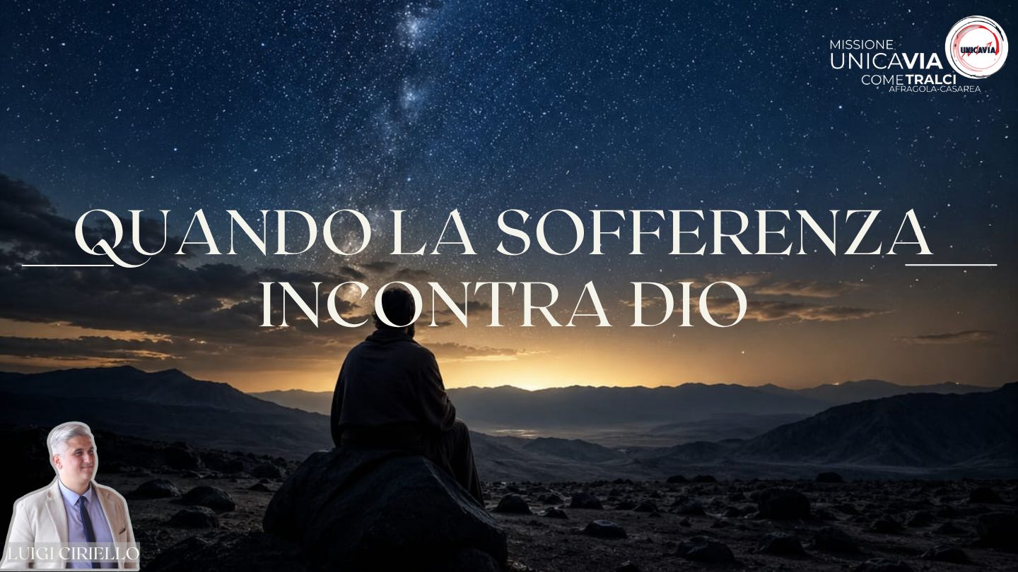 Quando la sofferenza incontra Dio